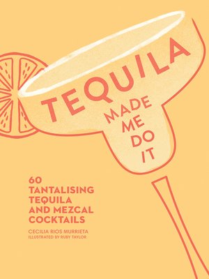 cover image of Tequila Made Me Do It